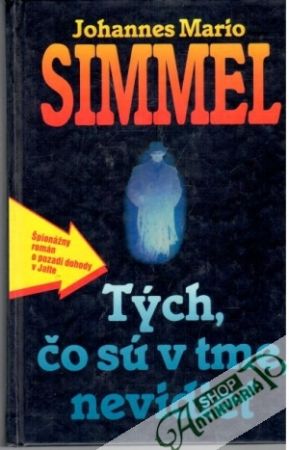 Tých, čo sú v tme, nevidieť - Simmel Johannes Mario