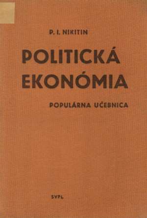 Politická ekonómia - Populárna učebnica - Nikitin P.I.