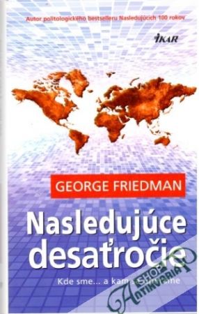 Nasledujúce desaťročie - Friedman George