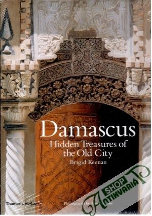 Damascus: Hidden treasures of the old city - Keenan Brigid