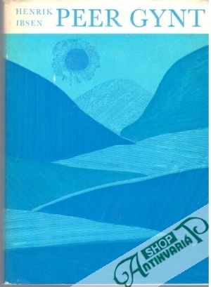 Peer Gynt - Ibsen Henrik