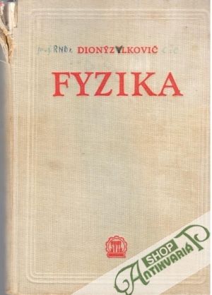 Fyzika - Ilkovič Dionýz