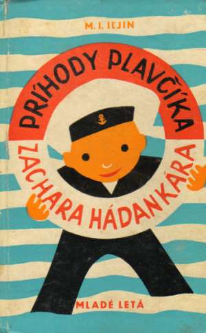 Príhody plavčíka Zachara Hádankára - Iľjin M.I.