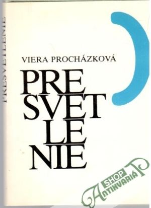 Presvetlenie - Procházková Viera