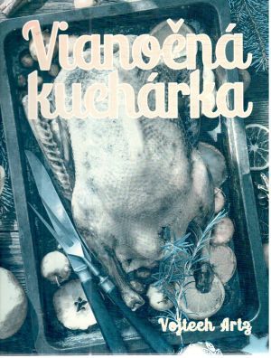 Vianočná kuchárka - Artz Vojtech