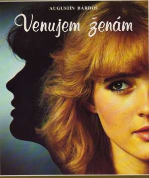 Venujem ženám - Bárdoš Augustín