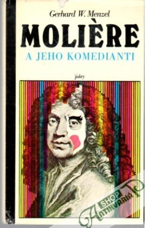 Moliére a jeho komedianti - Menzel Gerhard W.