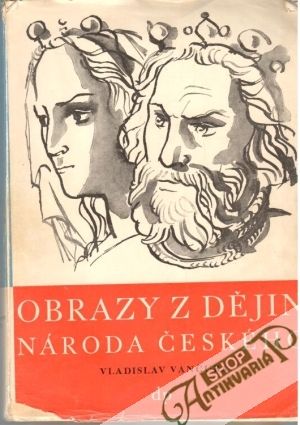 Obrazy z dějin národa českého - Vančura Vladislav