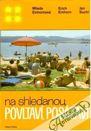 Na shledanou Povltaví, Posázaví - Einhornová M. a kolektív