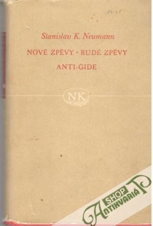 Nové zpěvy, Rudé zpěvy, Anti-gide - Neumann Stanislav K.