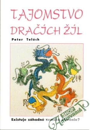 Tajomstvo dračích žíl - Telúch Peter