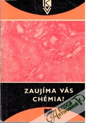 Zaujíma vás chémia? - Kandráč Ján a kolektív