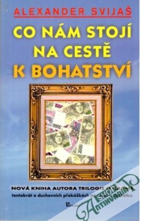 Co nám stojí na cestě k bohatství - Svijaš Alexander