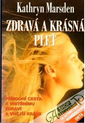Zdravá a krásná pleť - Marsden Kathryn