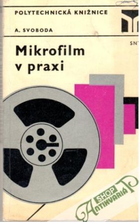 Mikrofilm v praxi - Svoboda Antonín