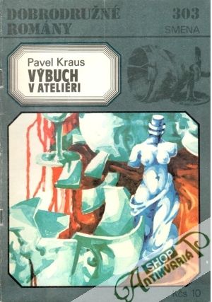 Výbuch v ateliéri - Kraus Pavel