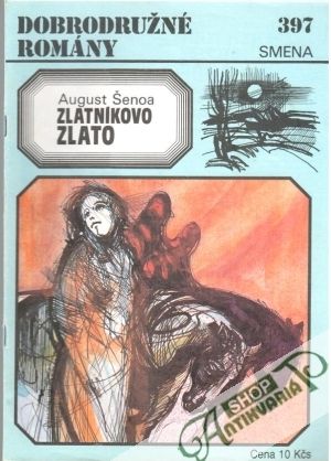 Zlatníkovo zlato - Šenoa August
