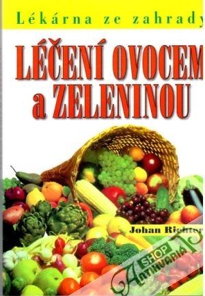 Léčení ovocem a zeleninou - Richter Johan