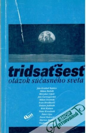 Tridsaťšesť otázok súčasného sveta - Kolektív autorov