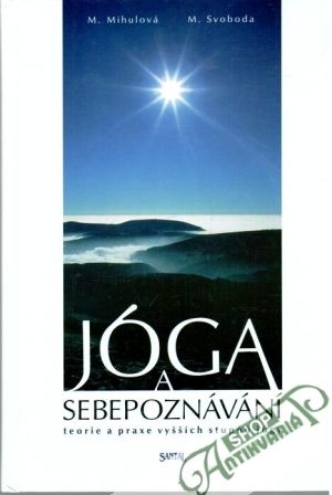 Jóga a sebepoznávání - Mihulová M., Svoboda M.
