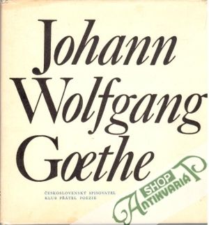 Johann Wolfgang Goethe - výbor z poezie - Petiška Eduard