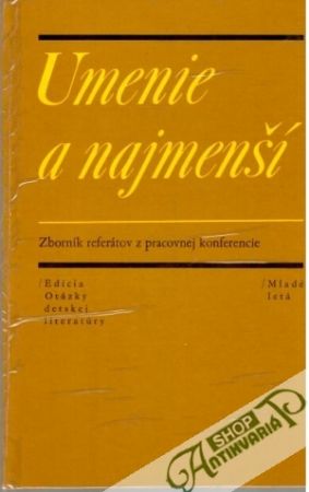 Umenie a najmenší - Popovič Anton a kolektív