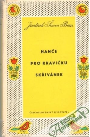 Hanče, Pro kravičku, Skřivánek - Baar Jindřich Šimon