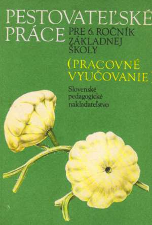 Pestovateľké práce 6. - Kolektív autorov