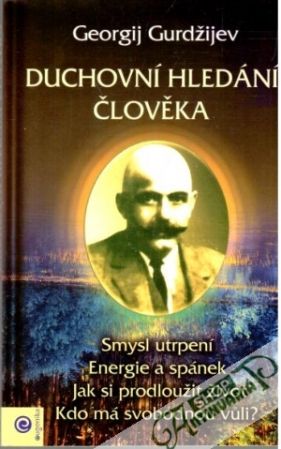 Duchovní hledání člověka - Gurdžijev Georgij