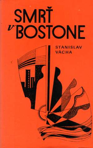 Smrť v Bostone - Vácha Stanislav