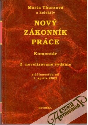 Nový zákonník práce - Komentár - Thurzová Marta a kolektív