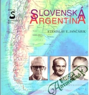 Slovenská Argentína - Jančárik Stanislav E.