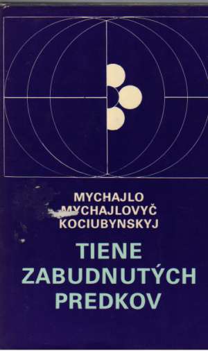 Tiene zabudnutých predkov - Kociubynskyj Mychajlo Mychajlovyč