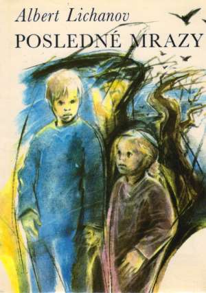 Posledné mrazy - Lichanov Albert