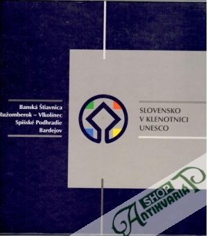 Slovensko v klenotnici Unesco - Kolektív autorov