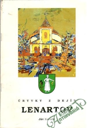 Úryvky z dejín - Lenartov - Kavulič Ján