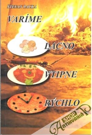Varíme lacno, vtipne, rýchlo - Packa Štefan
