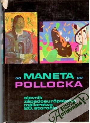 Od Maneta po Pollocka - Hollá a kolektív