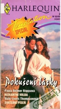 Riskatní volba, Svatební píseň - Pokušení lásky - Riggsová D. P., Thompsonová L. V.