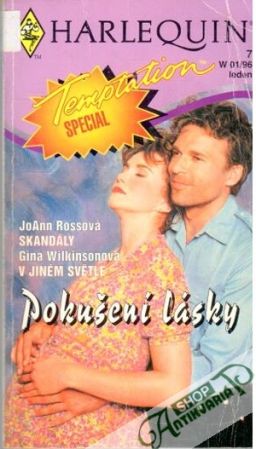 Skandály, V jiném světle - Pokušení lásky - Rossová J., Wilkinsonová G.