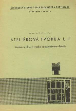ATELIÉROVÁ TVORBA I., II. - Ondrejkovič I.