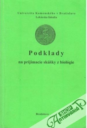 Podklady na prijímacie skúšky z biológie - Kolektív autorov