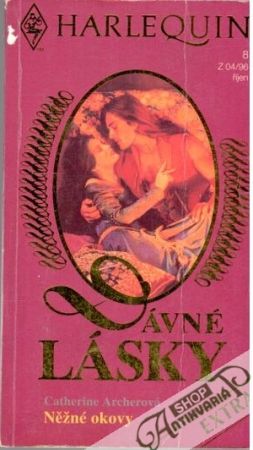 Něžné okovy - Dávné lásky - Archerová Catherine