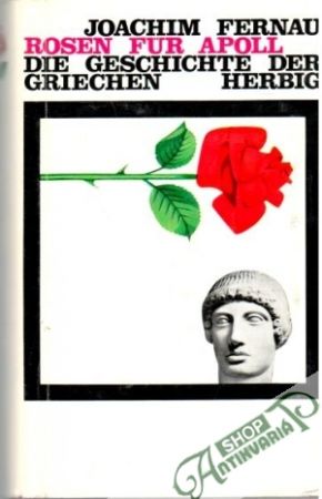 Rosen fur Apoll - Fernau Joachim
