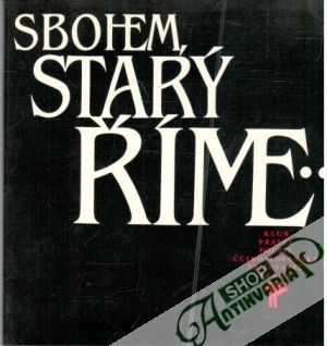 Sbohem, starý Říme - Stehlíková Eva a kolektív