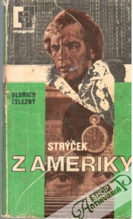 Strýček z Ameriky - Železný Oldřich