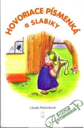 Hovoriace písmenká a slabiky - Pečonková Libuše