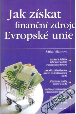 Jak získat finanční zdroje Evropské unie - Vilamová Šárka