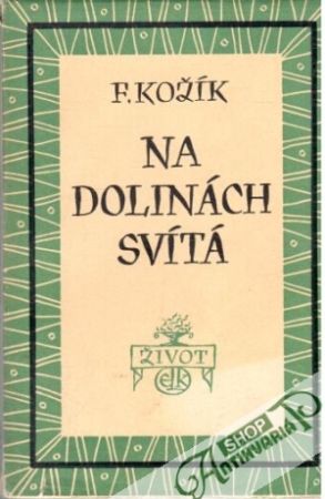 Na dolinách svítá - Kožík František