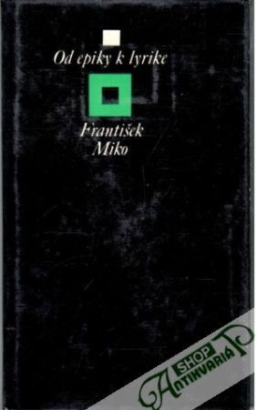 Od epiky k lyrike - Miko František